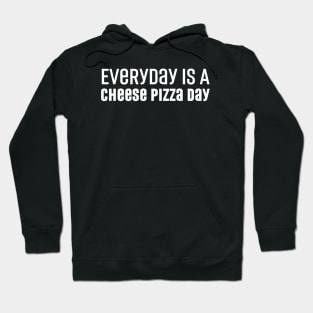 Cheese Pizza Day Hoodie